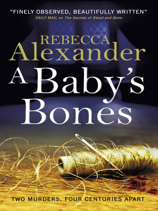 Title details for A Baby's Bones by Rebecca Alexander - Available